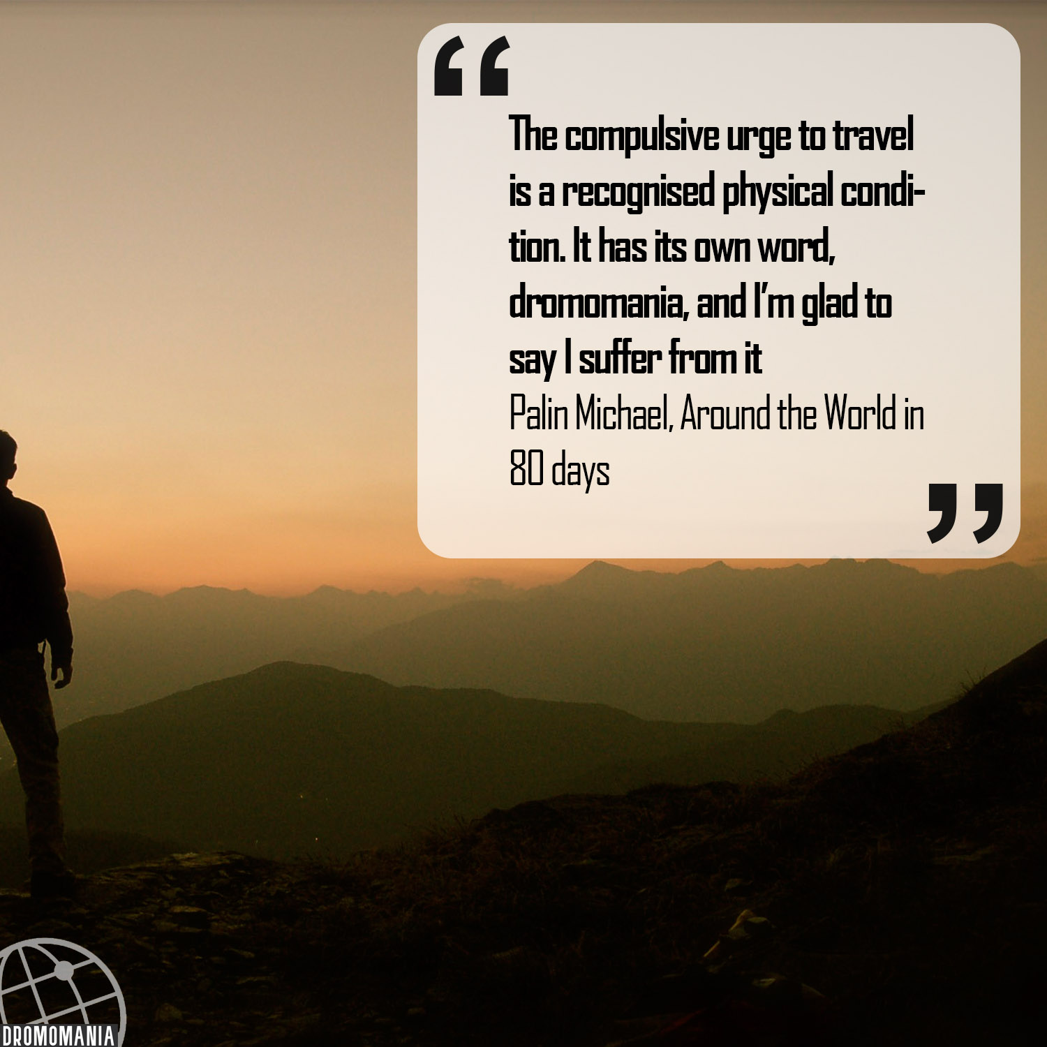 Palin Michael, Dromomania